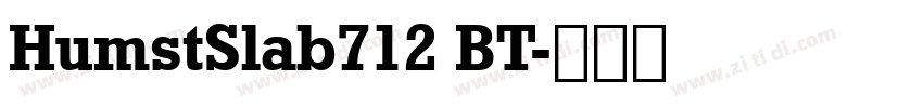 HumstSlab712 BT字体转换